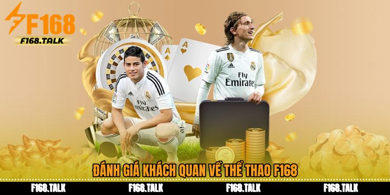 Đánh giá khách quan về Thể thao F168