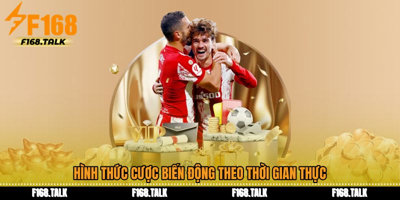 Hình thức cược biến động theo thời gian thực