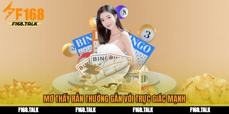 Mơ thấy rắn thường gắn với trực giác mạnh